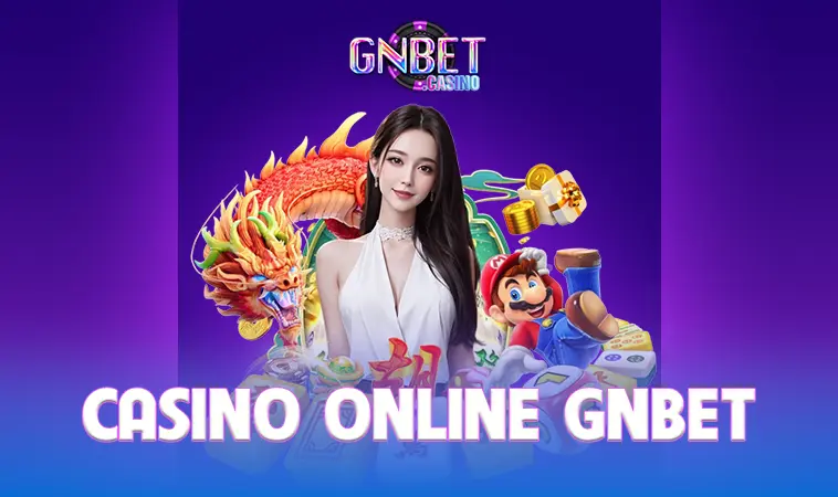 Tham gia sảnh Casino Online GNbet nhận nhiều ưu đãi đặc biệt