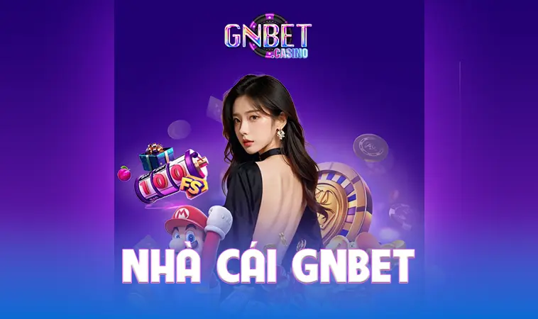 GNbet là nhà cái cá cược uy tín hàng đầu Việt Nam